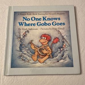 No One Knows Where Gobo Goes- 1984- Fraggle Rock Hardcover Book
